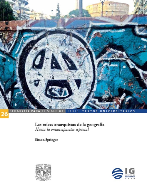 Las raices anarquistas de la geografia. Hacia la emancipacion espacial, EPUB eBook