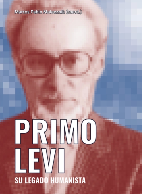 Primo Levi. Su legado humanista, EPUB eBook