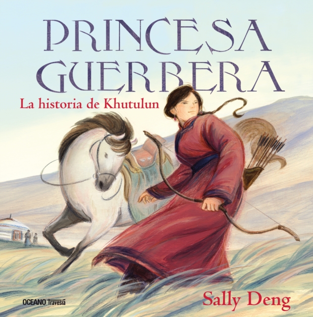 Princesa guerrera. La historia de Khutulun, EPUB eBook