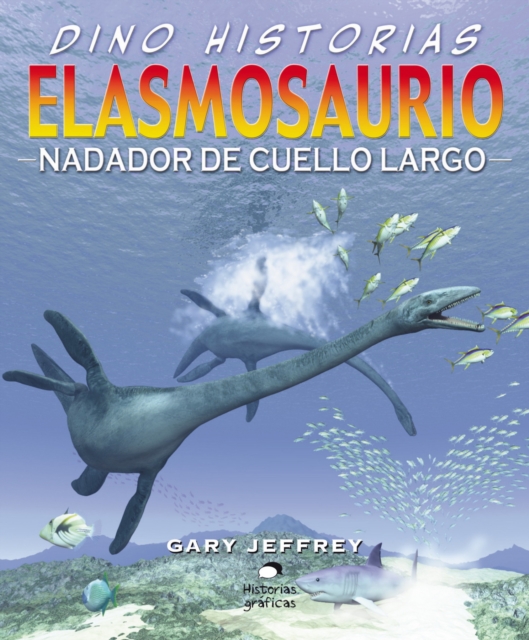 Elasmosaurio. Nadador de cuello largo, EPUB eBook