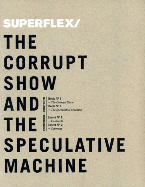 Superflex : The Corrupt Show and the Speculative Machine, Hardback Book