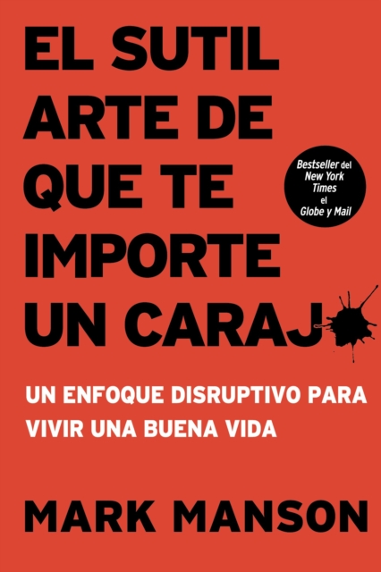 El sutil arte de que te importe un caraj* : Un enfoque disruptivo para vivir una buena vida, EPUB eBook