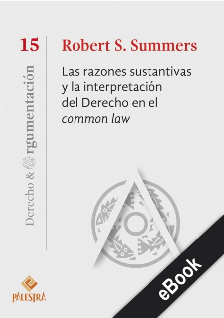 Las razones sustantivas y la interpretacion del Derecho en el common law, EPUB eBook
