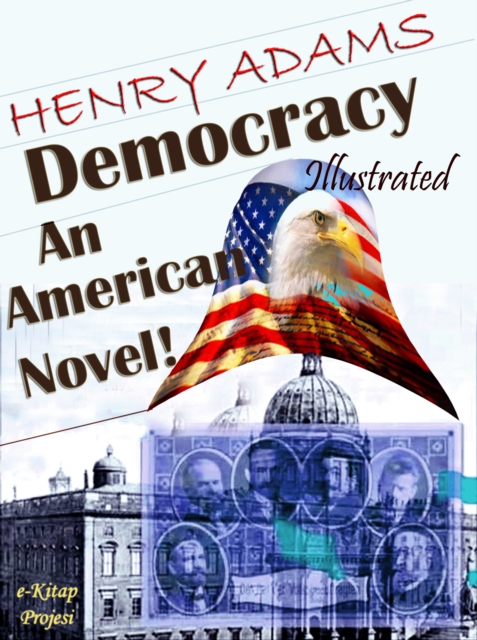 Democracy : An American Novel!, EPUB eBook