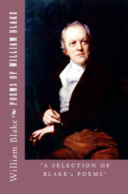 Poems of William Blake : "A Selection of Blake's Poems", EPUB eBook