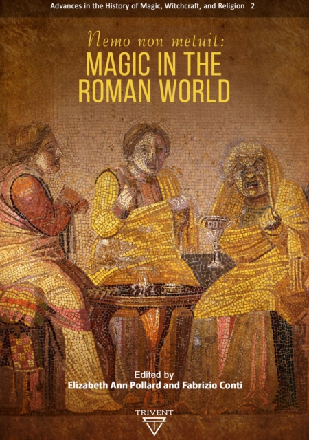 Nemo non metuit : Magic in the Roman World, PDF eBook