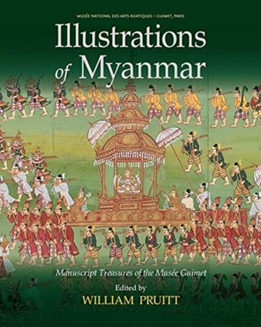 Illustrations of Myanmar : Manuscript Treasures of the Musee Guimet, Hardback Book