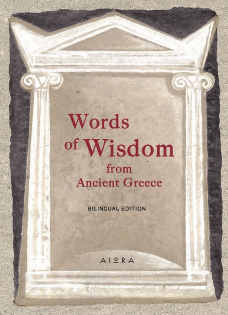 Words of Wisdom from Ancient Greece, Hardback Book