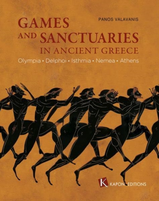 Games and Sanctuaries in Ancient Greece (English language edition) : Olympia, Delphoi, Isthmia, Nemea, Athens. 2nd edition, revised and enlarged, Paperback / softback Book