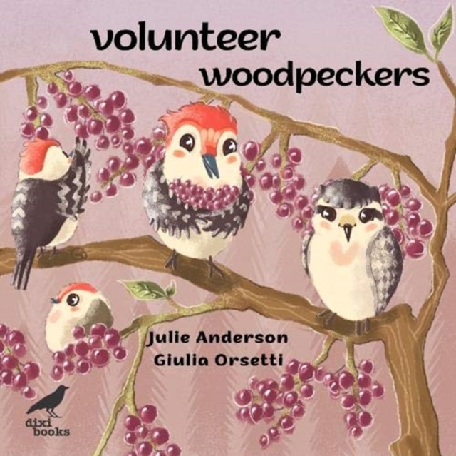 Volunteer Woodpeckers, Paperback / softback Book