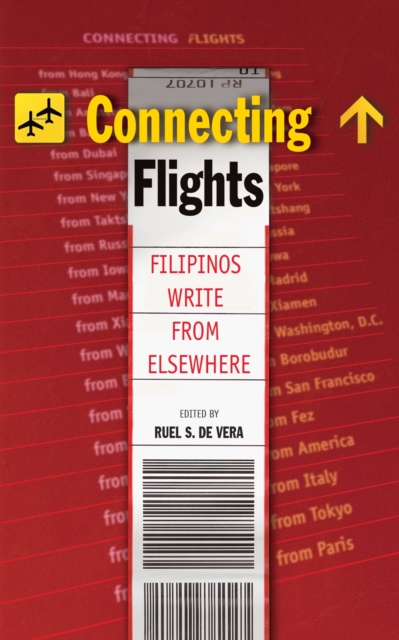 Connecting Flights : Filipinos Write From Elsewhere, EPUB eBook