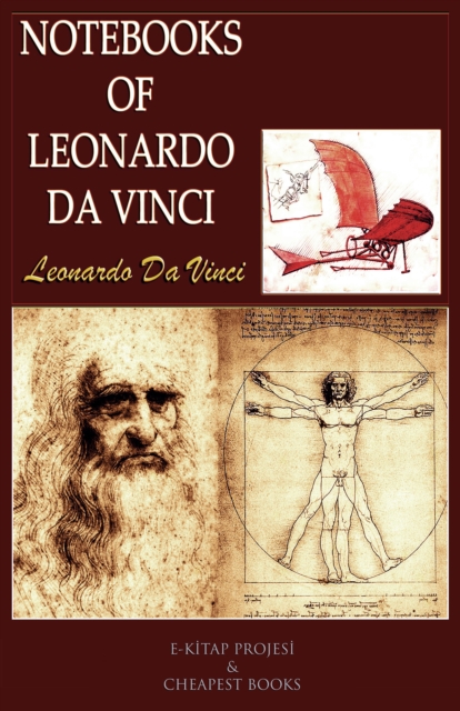 Notebooks of Leonardo Da Vinci, EPUB eBook