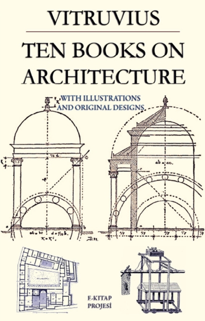 Ten Books on Architecture : With Illustrations & Original Designs, EPUB eBook