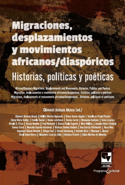 Migraciones, desplazamientos y movimientos africanos/diasporicos: Historias, politicas y poeticas, EPUB eBook