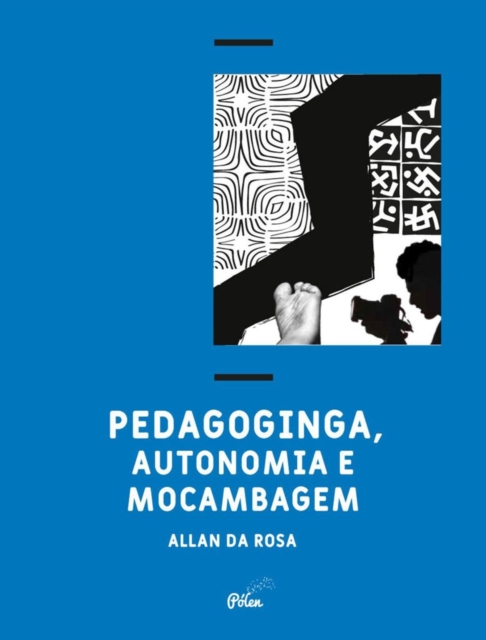 Pedagoginga, autonomia e mocambagem, EPUB eBook