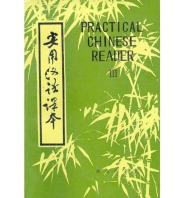 Practical Chinese Reader : v. 3, Paperback Book