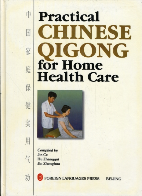 Practical Chinese Qigong for Home Health Care, Hardback Book