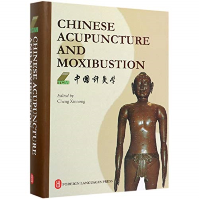 Chinese Acupuncture and Moxibustion, Hardback Book