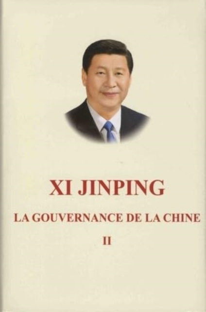 Xi Jinping: La Gouvernance de La Chine II, Hardback Book