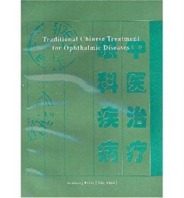Traditional Chinese Treatment for Ophthalmic Diseases, Paperback Book
