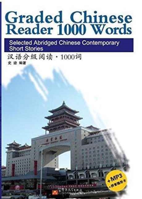 Graded Chinese Reader 1000 Words - Selected Abridged Chinese Contemporary Short Stories, Paperback / softback Book