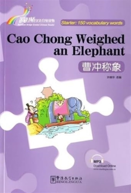 Cao Chong Weighed an Elephant - Rainbow Bridge Graded Chinese Reader, Starter: 150 Vocabulary Words, Paperback / softback Book