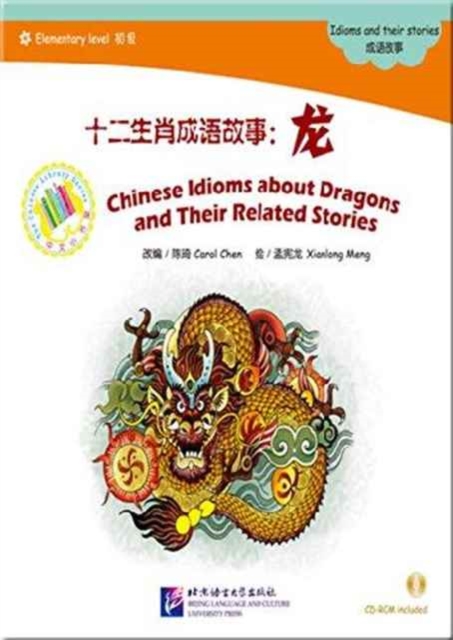 Chinese Idioms about Dragons and Their Related Stories, Paperback / softback Book