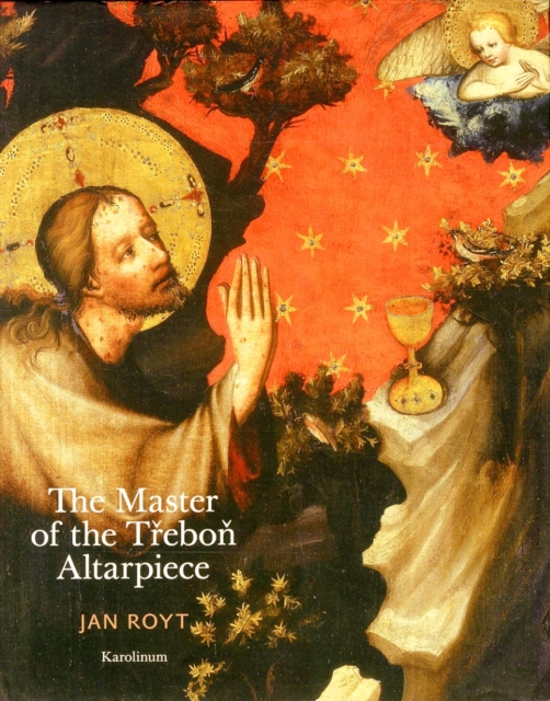 The Master of the Trebon Altarpiece, Hardback Book