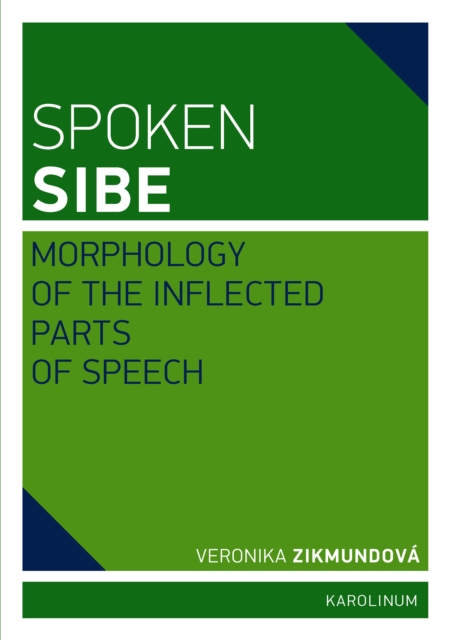 Spoken Sibe : Morphology of the Inflected Parts of Speech, PDF eBook
