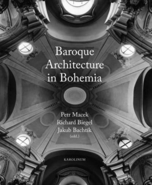Baroque Architecture in Bohemia, Hardback Book