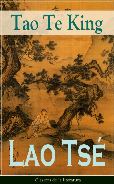 Tao Te King : Clasicos de la literatura, EPUB eBook