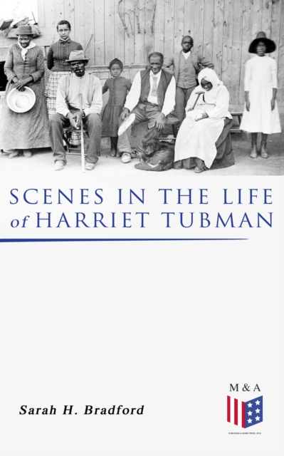 Scenes in the Life of Harriet Tubman, EPUB eBook