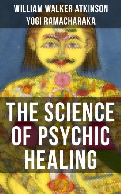 THE SCIENCE OF PSYCHIC HEALING, EPUB eBook