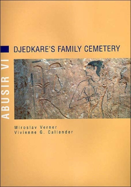 Abusir VI : Djedkares Family Cemetery, Hardback Book