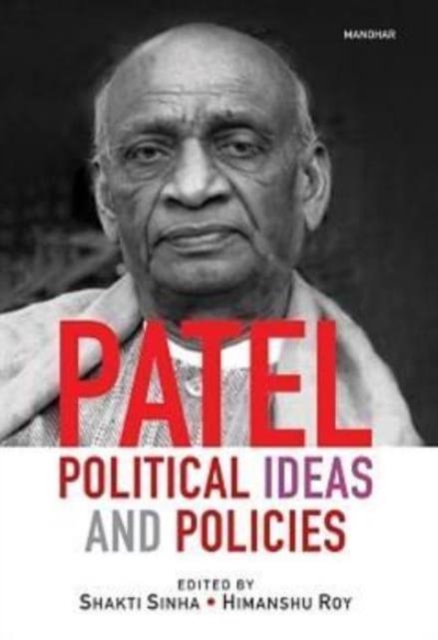 Patel Political Ideas and Policies, Hardback Book