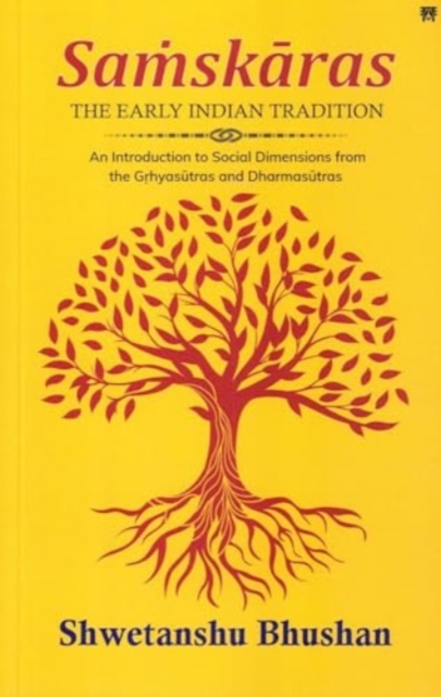 Samskaras : The Early Indian Tradition, Paperback / softback Book