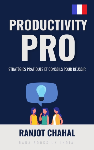 Productivity Pro : Strategies pratiques et conseils pour reussir, EPUB eBook