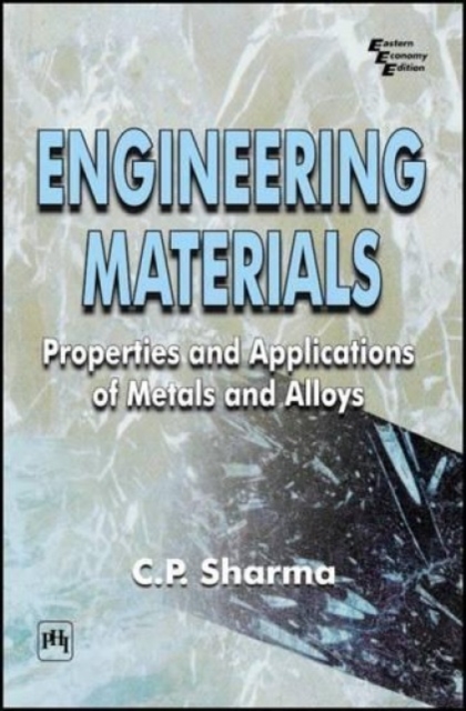 Engineering Materials : Properties and Applications of Metals and Alloys, Paperback / softback Book