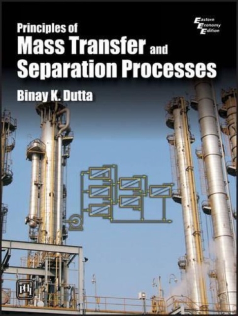 Principles of Mass Transfer and Separation Process, Paperback / softback Book