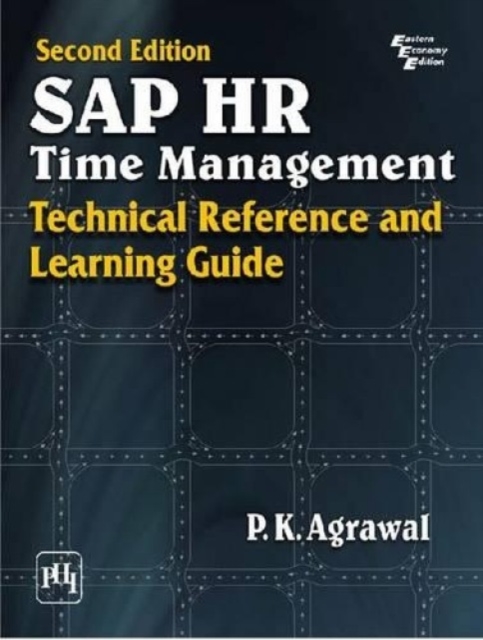 SAP HR Time Management : Technical Reference and Learning Guide, Paperback / softback Book