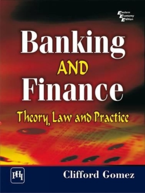 Banking and Finance : Theory, Law and Practice, Paperback / softback Book