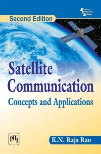 Satellite Communication : Concepts and Applications, Paperback / softback Book