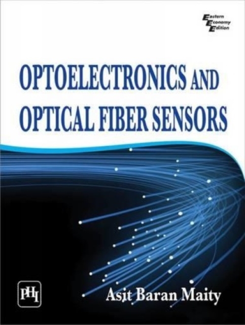 Optoelectronics and Optical Fiber Sensors, Paperback / softback Book