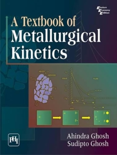 A Textbook of Metallurgical Kinetics, Paperback / softback Book