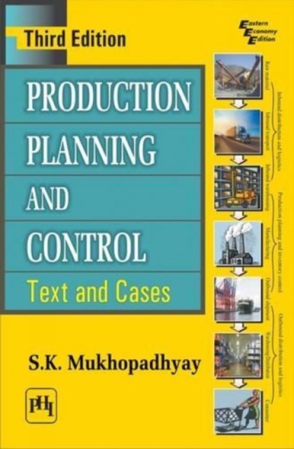 Production Planning and Control : Text and Cases, Paperback / softback Book