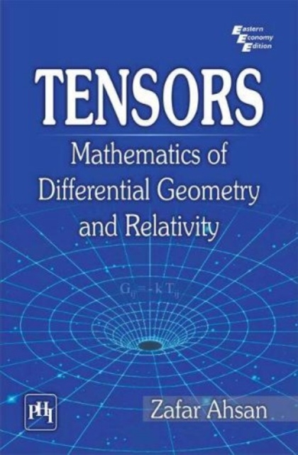 Tensors : Mathematics of Differential Geometry and Relativity, Paperback / softback Book