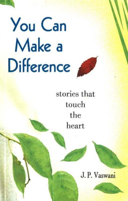 You Can Make A Difference : Stories That Touch the Heart, Paperback / softback Book