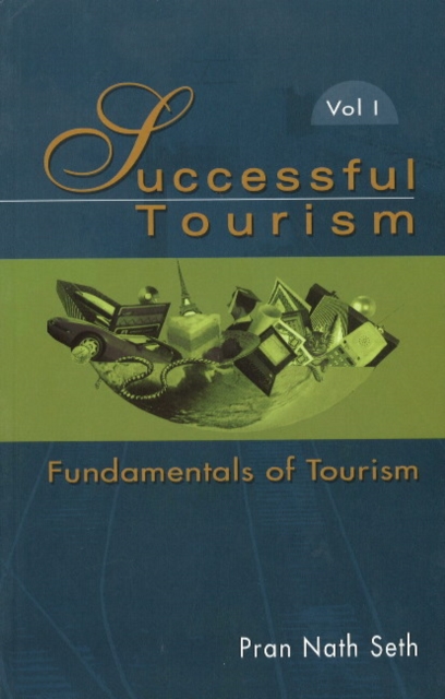Successful Tourism : Volume I: Fundamentals of Tourism, Paperback / softback Book
