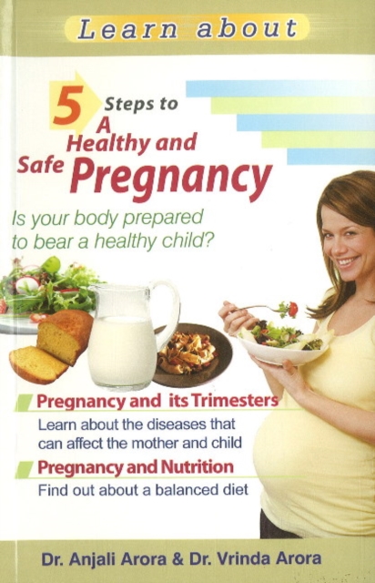 5 Steps to a Healthy & Safe Pregnancy, Paperback / softback Book