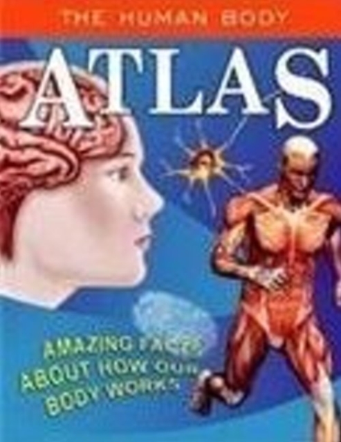 Human Body Atlas, Hardback Book